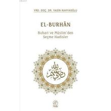 EL-BURHAN BUHARI VE MÜSLIMDEN SEÇME HADISLER - YASIN KAHYAOĞLU