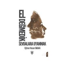 El Değmedik Sevdalara Uyanmak - Oyhan Hasan Bıldırki