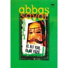 El Eli Yur, El De Yüzü - Abbas Sayar