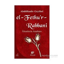 EL FETHU`R RABBANI ALEMLERIN ANAHTARI - SEYYID ABDÜLKADİR GEYLANI