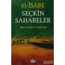 EL-ISABE SEÇKİN SAHABELER - İBNU HACER EL-ASKALANI