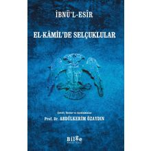 El Kamilde Selçuklular - İbnül Esir