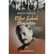 Elbet Sabah Olacaktır - Hıfzı Topuz