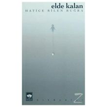 ELDE KALAN - HATICE BILEN BUĞRA