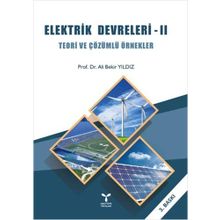 Elektrik Devreleri - 2 Teori ve Çözümlü Örnekler - Ali Bekir Yıldız