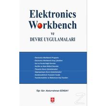 Elektronics Workbench ve Devre Uygulamaları - Abdurrahman Günday