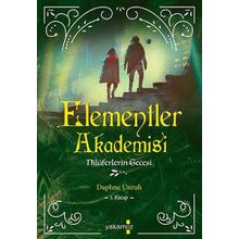 Elementler Akademisi 2 - Gölgelerin Melodisi - Daphne Unruh