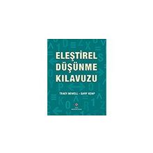 Eleştirel Düşünme Kılavuzu / Tracy Bowell