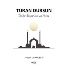 Eleştiri, Düşünce ve Miras - Turan Dursun