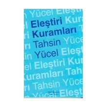 ELEŞTİRİ KURAMLARI - TAHSIN YÜCEL