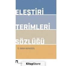 Eleştiri Terimleri Sözlüğü - Faruk Huyugüzel