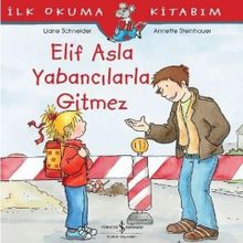Elif Asla Yabancılara Gitmez - Liane Schneider
