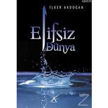 Elifsiz Dünya - İlker Akdoğan