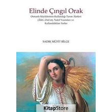 Elinde Çıngıl Orak - Sadık Müfit Bilge