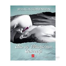 Ella ve Micha’nın Geleceği - Jessica Sorensen