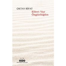 Elleri Var Özgürlüğün - Oktay Rifat