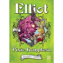 Elliot ve Pixie Komplosu - Jennifer A. Nielsen