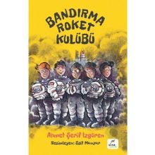 Elma Çocuk Bandırma Roket Kulübü - Ahmet Şerif İzgören