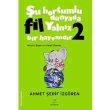 Elma Yayınevi Şu Hortumlu Dünyada Fil Yalnız Bir Hayvandır 2 (yeşil Kapak)