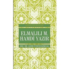 Elmalılı M. Hamdi Yazır - Osmanlı’nın Bilgeleri - asim cuneyd koksal