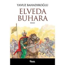 Elveda Buhara - Yavuz Bahadıroğlu