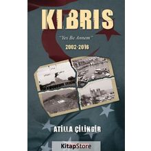 ELVEDA KIBRIS AMA BIR GÜN MUTLAKA - ATILLA ÇİLİNGİR