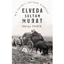 Elveda Sultan Murat - Oktay Ferik