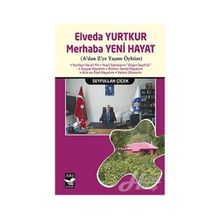 Elveda Yurtkur Merhaba Yeni Hayat - Seyfullah Çiçek