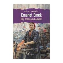Emanet Emek - Gülay Toksöz