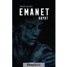Emanet Hayat - Yağmur Kalaycı