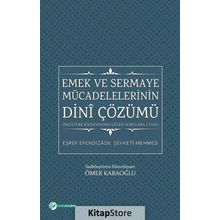Emek ve Sermaye Mücadelelerinin Dini Çözümü - Eşref Efendizade Şevketi Mehmed