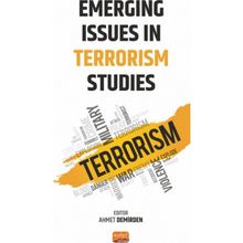 Emerging Issues In Terrorism Studies Nobel Bilimsel Eserler