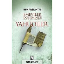 Emeviler Döneminde İslam Dünyasında Yahudiler - Nur Arslantaş