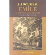 Emile Ya Da Çocuk Eğitimi Üzerine - Jean Jacques Rousseau