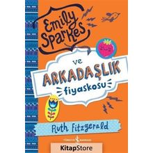 Emily Sparkes ve Arkadaşlık Fiyaskosu - Ruth Fitzgerald
