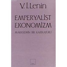 Emperyalist Ekonomizm - Marksizmin Bir Karikatürü - Vladimir İlyiç Lenin