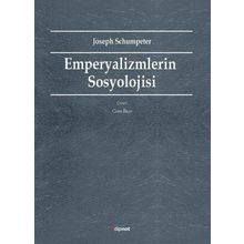 Empeyalizmlerin Sosyolojisi - Joseph Schumpeter