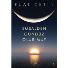 Emsalden Gündüz Olur mu? - Fuat Çetin