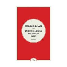 En Çok Kendisine Yabancıdır İnsan - d a f marquis de sade