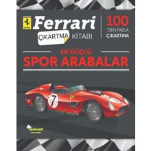 En Güçlü Spor Arabalar-Ferrari Çıkartma Kitabı - Selimer Yayınları