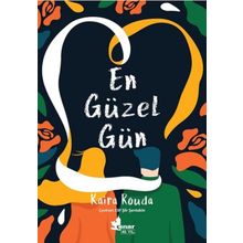 En Güzel Gün - Kaira Rouda