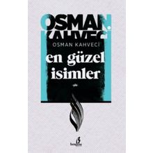 En Güzel İsimler - Osman Kahveci