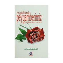 En Güzel Örnek Peygamberimiz Sallallahu aleyhi ve Sellem - Mehmet Ali Gönül