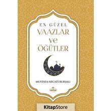 En Güzel Vaazlar ve Öğütler - Mustafa Necati Bursalı