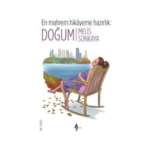 En Mahrem Hikayeme Hazırlık - Doğum - Melis Sonkaya