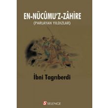 EN-NÜCUMU'Z-ZAHIRE PARLAYAN YILDIZLAR - İBNI TAGRIBERDI