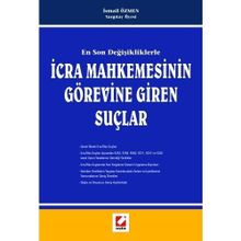 EN SON DEĞİŞİKLİKLERLE İCRA MAHKEMESININ GÖREVİNE GIREN SUÇLAR - İSMAİL ÖZMEN