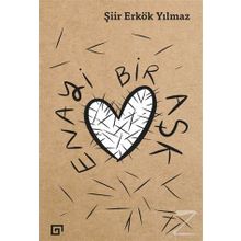 Enayi Bir Aşk - Şiir Erkök Yılmaz
