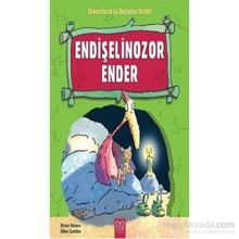 Endişelinozor Ender - Brian Moses Mike Gordon
