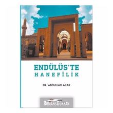 Endülüs'te Hanefilik - Abdullah Acar